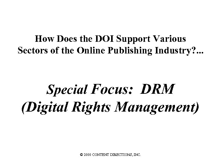 How Does the DOI Support Various Sectors of the Online Publishing Industry? . .