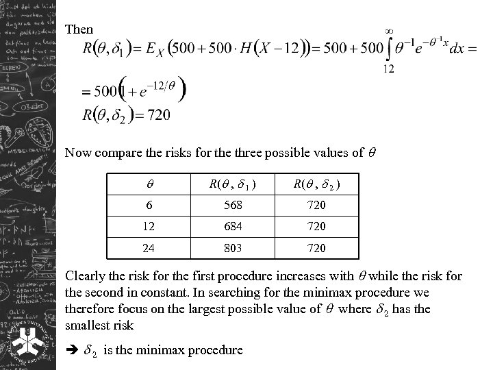 Then Now compare the risks for the three possible values of R( , 1