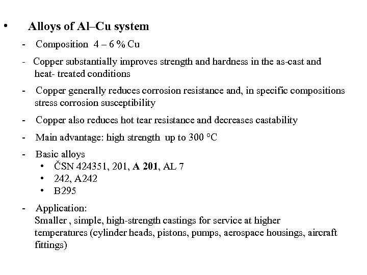 • Alloys of Al–Cu system - Composition 4 – 6 % Cu -