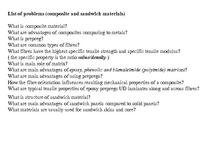 List of problems (composite and sandwich materials) What is composite material? What are advantages