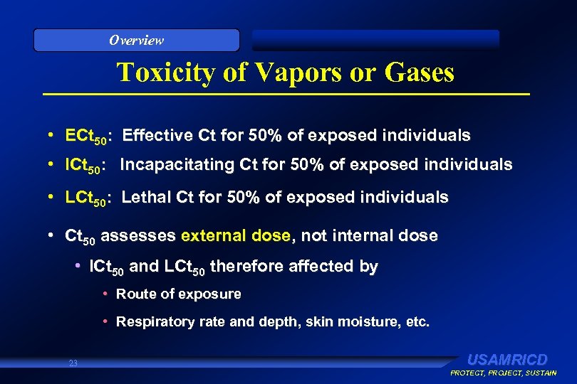 Overview Toxicity of Vapors or Gases • ECt 50: Effective Ct for 50% of