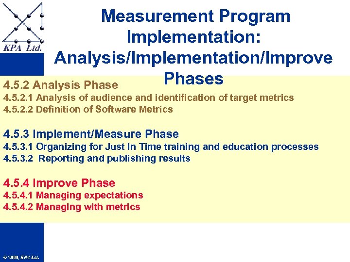 Measurement Program Implementation: Analysis/Implementation/Improve Phases 4. 5. 2 Analysis Phase STAM 4. 5. 2.