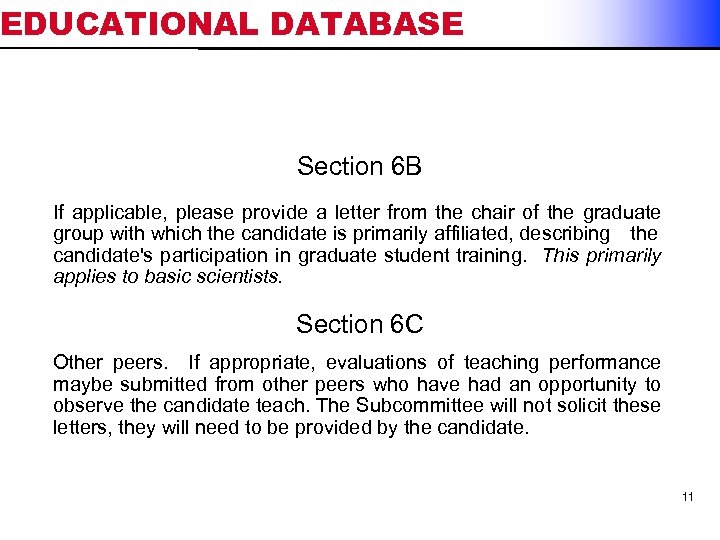 EDUCATIONAL DATABASE Section 6 B If applicable, please provide a letter from the chair