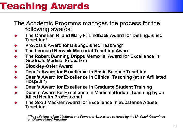 Teaching Awards The Academic Programs manages the process for the following awards: u u