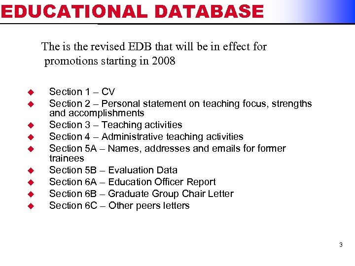EDUCATIONAL DATABASE The is the revised EDB that will be in effect for promotions