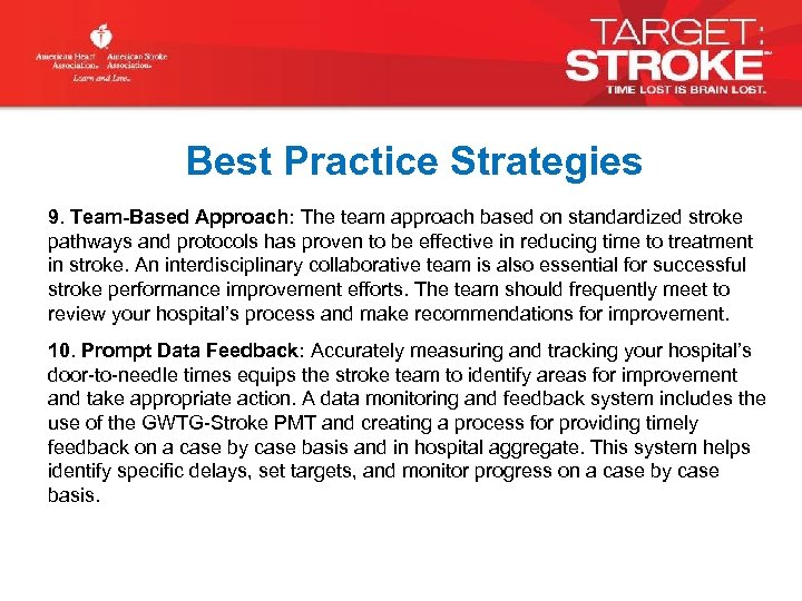 Best Practice Strategies 9. Team-Based Approach: The team approach based on standardized stroke pathways