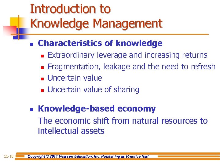 Introduction to Knowledge Management n Characteristics of knowledge n n n 11 -10 Extraordinary