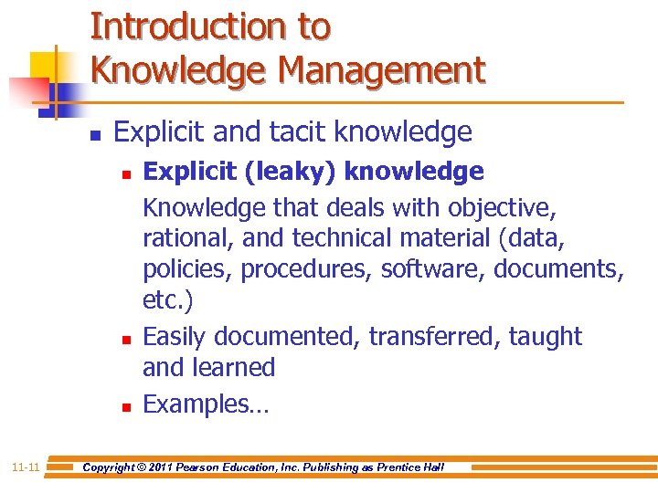 Introduction to Knowledge Management n Explicit and tacit knowledge n n n 11 -11