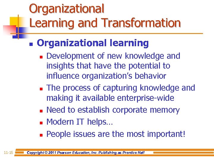 Organizational Learning and Transformation n Organizational learning n n n 11 -15 Development of