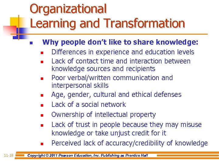 Organizational Learning and Transformation n 11 -18 Why people don’t like to share knowledge: