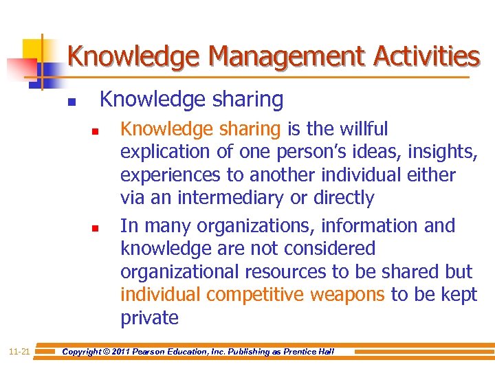 Knowledge Management Activities Knowledge sharing n n n 11 -21 Knowledge sharing is the