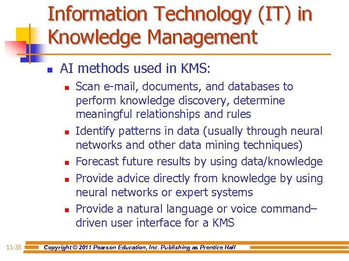 Information Technology (IT) in Knowledge Management n AI methods used in KMS: n n