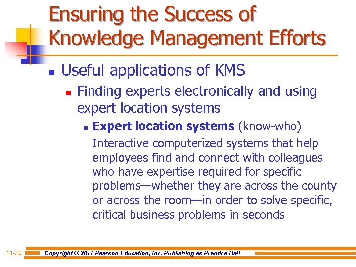 Ensuring the Success of Knowledge Management Efforts n Useful applications of KMS n Finding