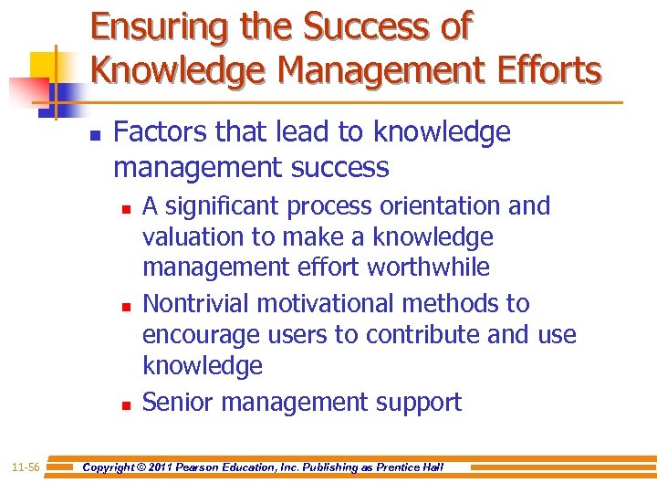 Ensuring the Success of Knowledge Management Efforts n Factors that lead to knowledge management