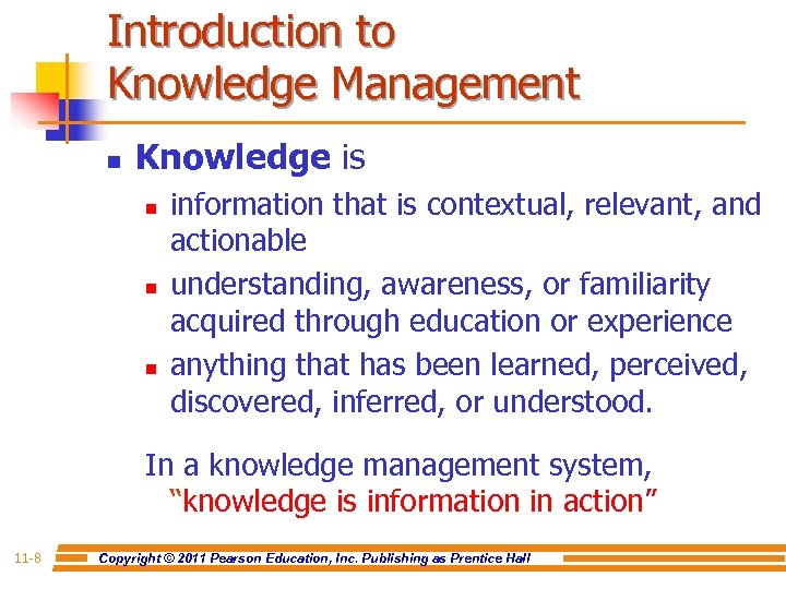 Introduction to Knowledge Management n Knowledge is n n n information that is contextual,