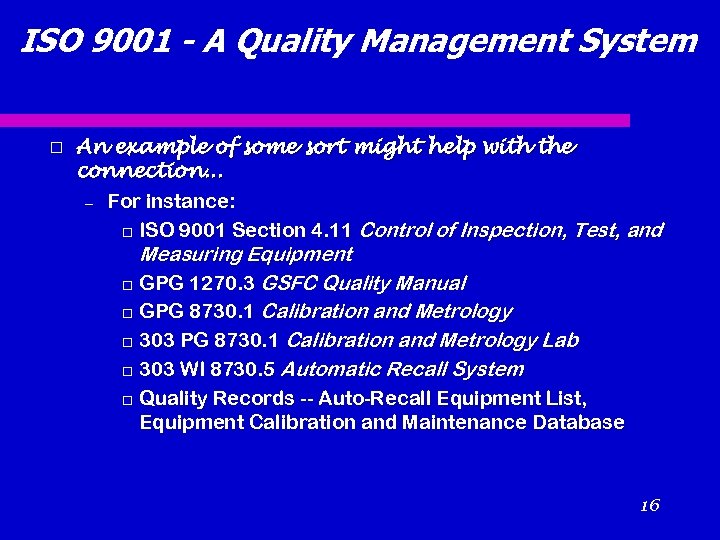 ISO 9001 - A Quality Management System An example of some sort might help