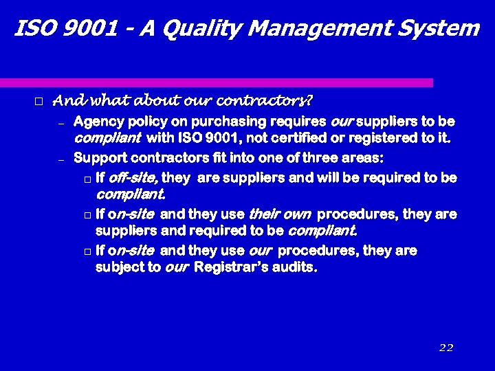 ISO 9001 - A Quality Management System And what about our contractors? – Agency