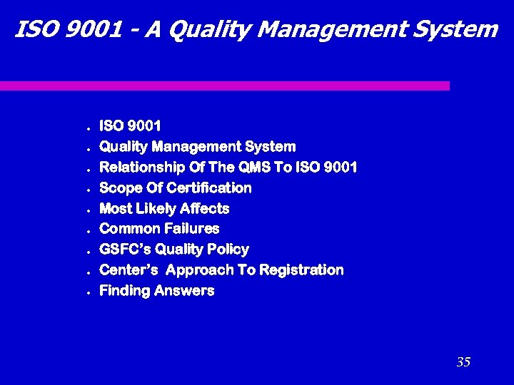 ISO 9001 - A Quality Management System ISO 9001 Quality Management System Relationship Of