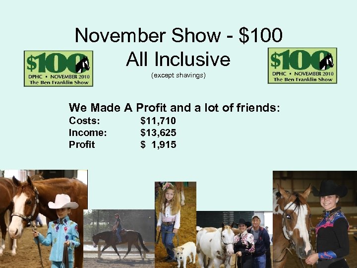 November Show - $100 All Inclusive (except shavings) We Made A Profit and a