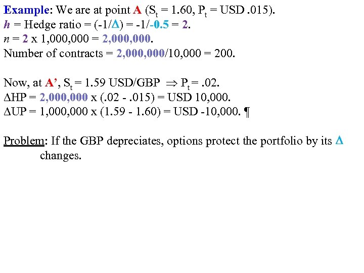Example: We are at point A (St = 1. 60, Pt = USD. 015).