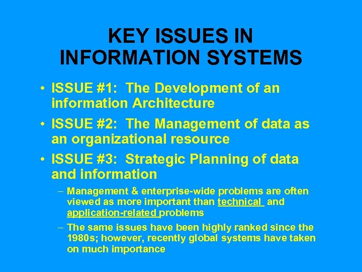 KEY ISSUES IN INFORMATION SYSTEMS • ISSUE #1: The Development of an information Architecture