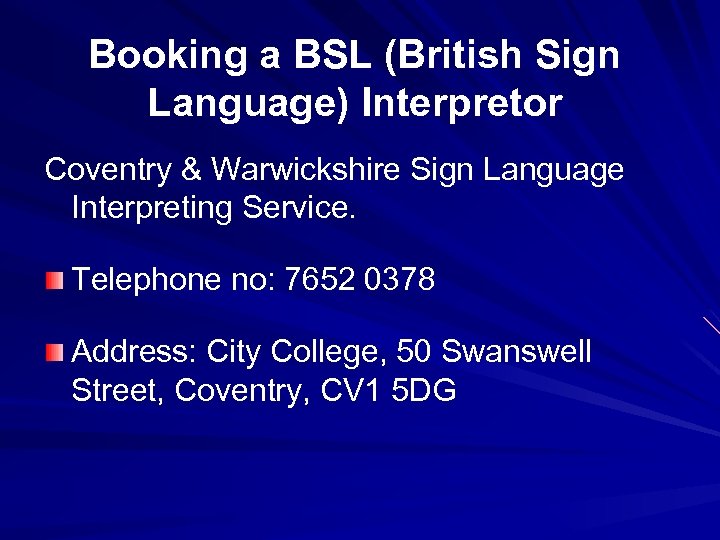 Booking a BSL (British Sign Language) Interpretor Coventry & Warwickshire Sign Language Interpreting Service.