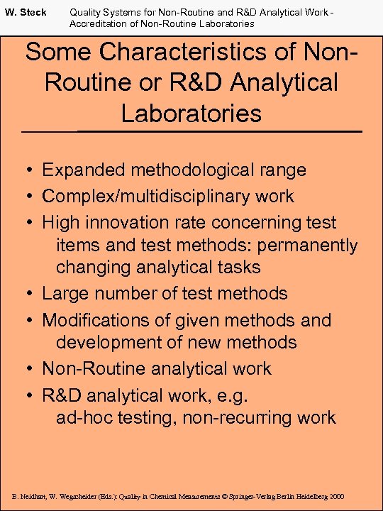 W. Steck Quality Systems for Non-Routine and R&D Analytical Work Accreditation of Non-Routine Laboratories