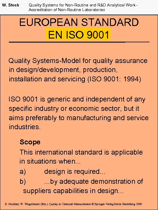 W. Steck Quality Systems for Non-Routine and R&D Analytical Work Accreditation of Non-Routine Laboratories
