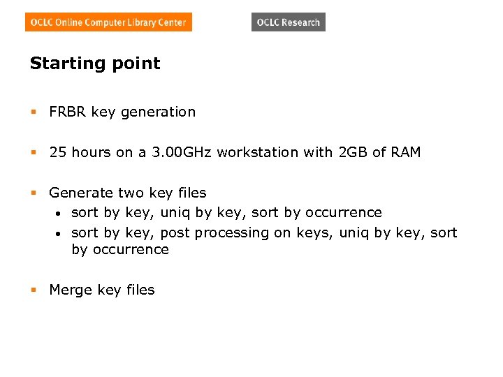 Starting point § FRBR key generation § 25 hours on a 3. 00 GHz