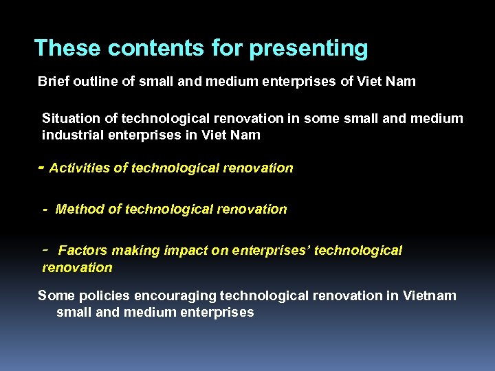 These contents for presenting Brief outline of small and medium enterprises of Viet Nam