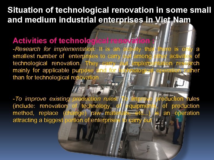Situation of technological renovation in some small and medium industrial enterprises in Viet Nam