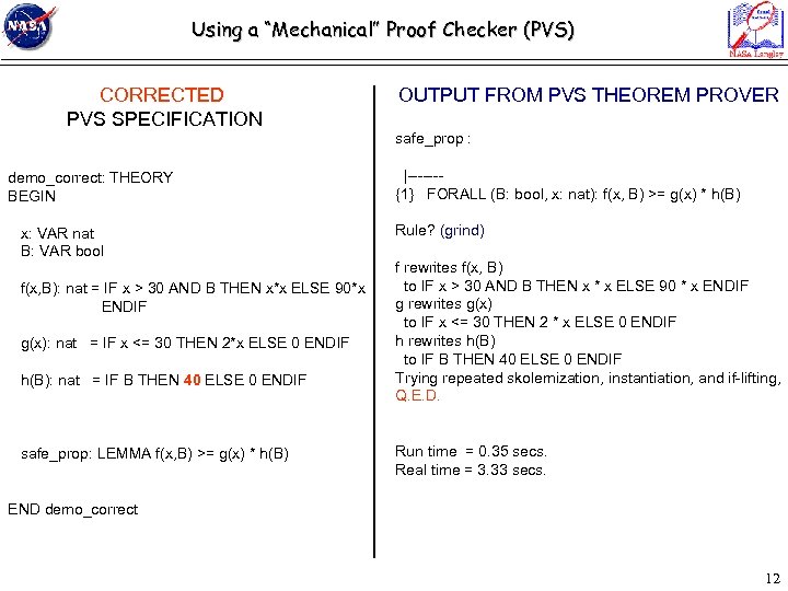 Using a “Mechanical” Proof Checker (PVS) CORRECTED PVS SPECIFICATION OUTPUT FROM PVS THEOREM PROVER