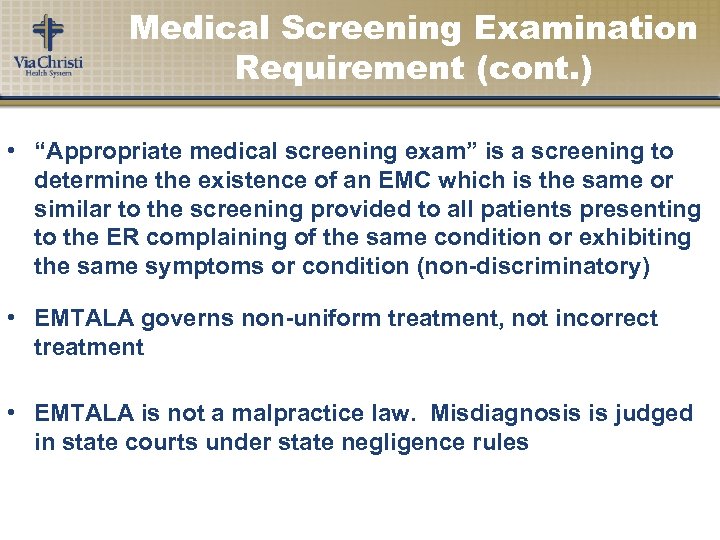 Medical Screening Examination Requirement (cont. ) • “Appropriate medical screening exam” is a screening