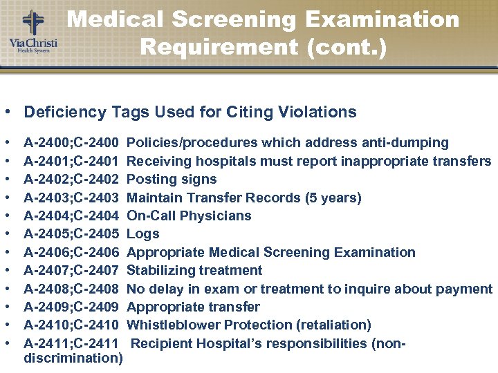 Medical Screening Examination Requirement (cont. ) • Deficiency Tags Used for Citing Violations •