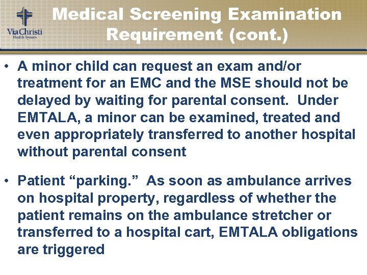 Medical Screening Examination Requirement (cont. ) • A minor child can request an exam