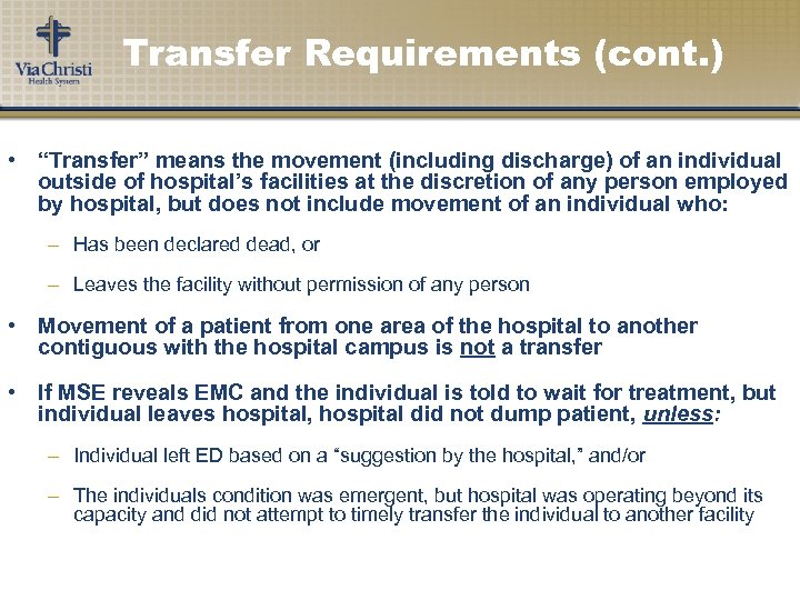 Transfer Requirements (cont. ) • “Transfer” means the movement (including discharge) of an individual