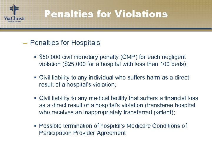 Penalties for Violations – Penalties for Hospitals: § $50, 000 civil monetary penalty (CMP)