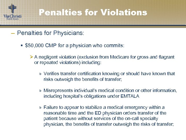 Penalties for Violations – Penalties for Physicians: § $50, 000 CMP for a physician