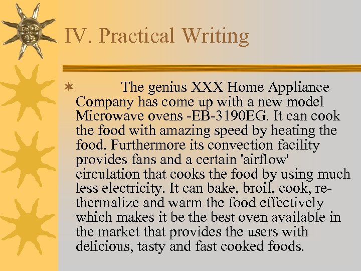 IV. Practical Writing ¬ The genius XXX Home Appliance Company has come up with