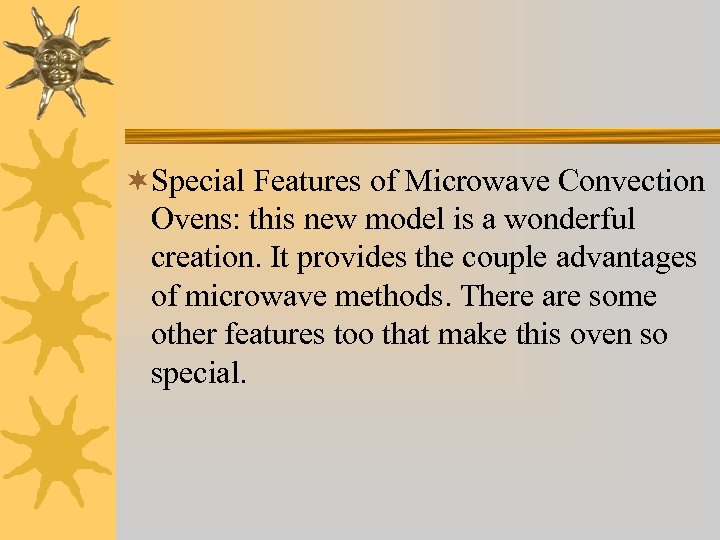 ¬Special Features of Microwave Convection Ovens: this new model is a wonderful creation. It