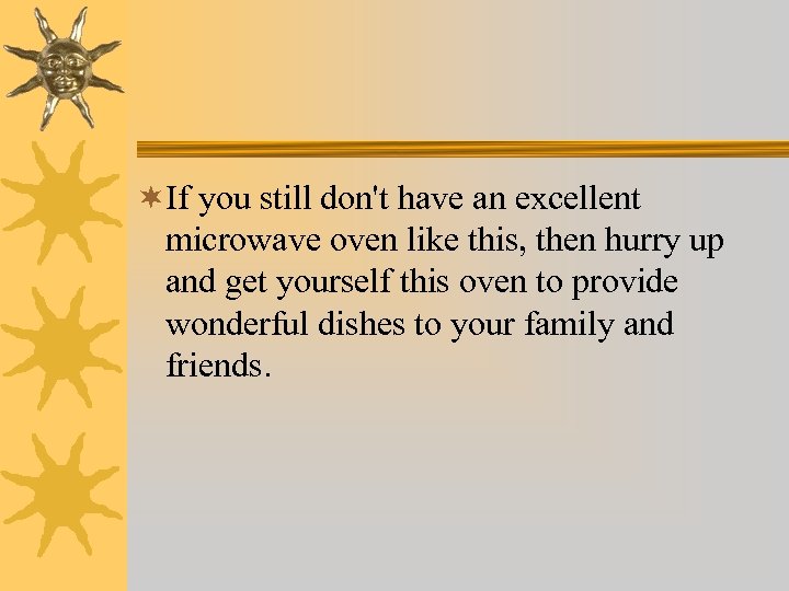 ¬If you still don't have an excellent microwave oven like this, then hurry up