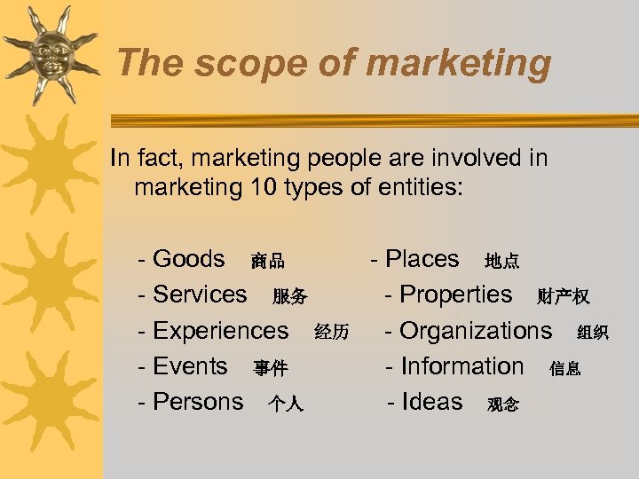 The scope of marketing In fact, marketing people are involved in marketing 10 types