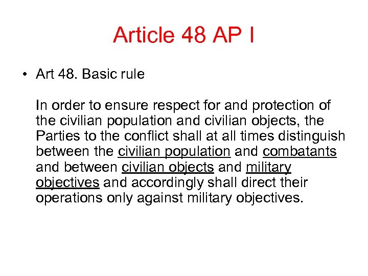 Article 48 AP I • Art 48. Basic rule In order to ensure respect