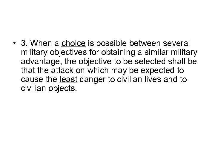  • 3. When a choice is possible between several military objectives for obtaining