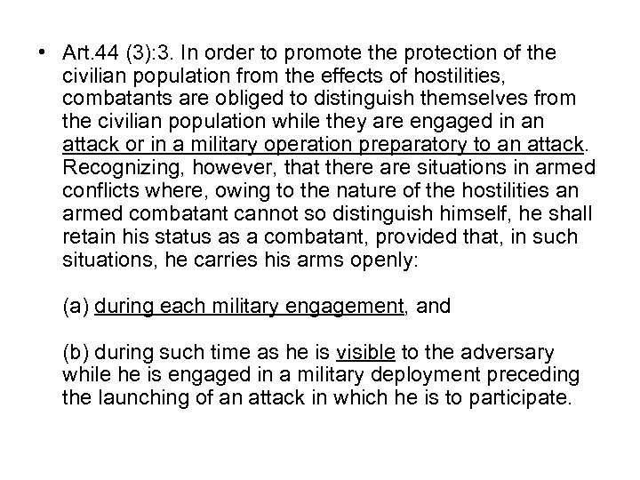  • Art. 44 (3): 3. In order to promote the protection of the