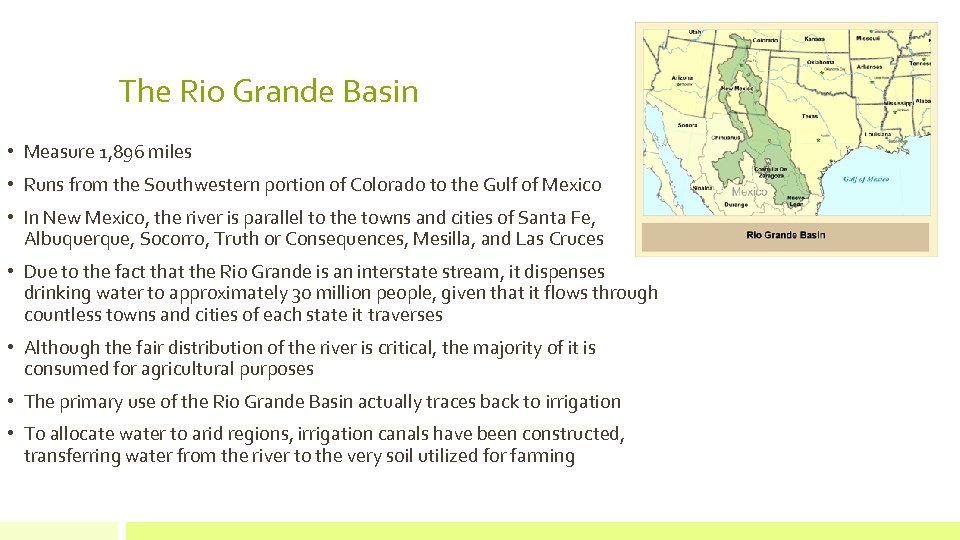 The Rio Grande Basin • Measure 1, 896 miles • Runs from the Southwestern