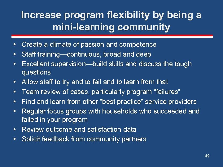 Increase program flexibility by being a mini-learning community • Create a climate of passion