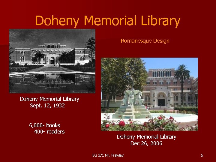 Doheny Memorial Library Romanesque Design Doheny Memorial Library Sept. 12, 1932 6, 000 -