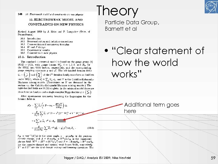 Theory Particle Data Group, Barnett et al • “Clear statement of how the world