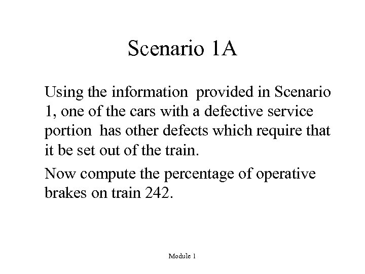 Scenario 1 A Using the information provided in Scenario 1, one of the cars